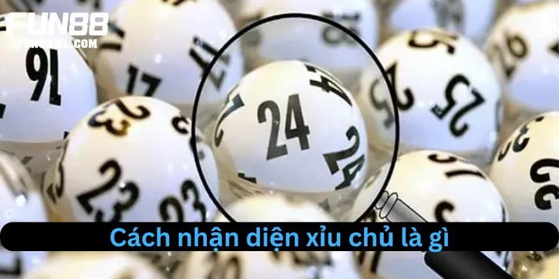 Cách nhận diện xỉu chủ là gì