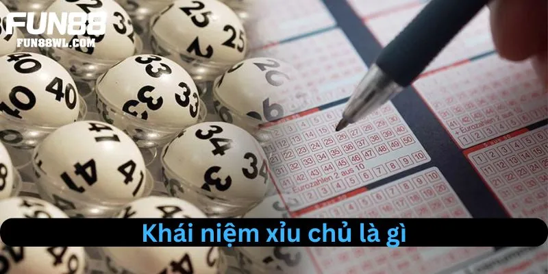 Khái quát về xỉu chủ là gì